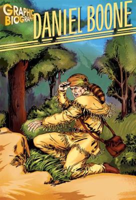 Daniel Boone Graphic Biography 1599052199 Book Cover