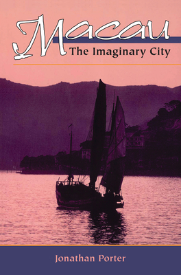 Macau: The Imaginary City 0367316749 Book Cover