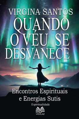 Quando O Véu Se Desvanece (Portuguese Edition) [Portuguese] 6500675053 Book Cover