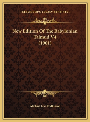 New Edition Of The Babylonian Talmud V4 (1901) 1169742114 Book Cover