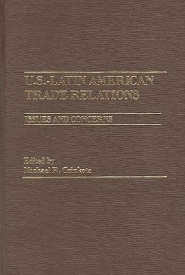 U.S.-Latin American Trade Relations: Issues and... 0275909662 Book Cover