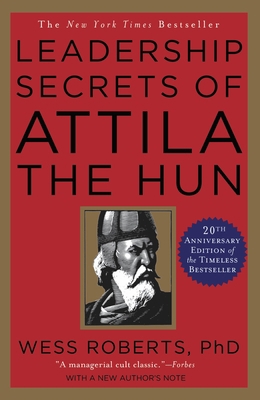 Leadership Secrets of Attila the Hun 0446391069 Book Cover