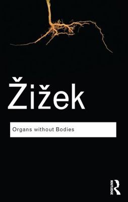 Organs without Bodies: On Deleuze and Consequences 1138173967 Book Cover