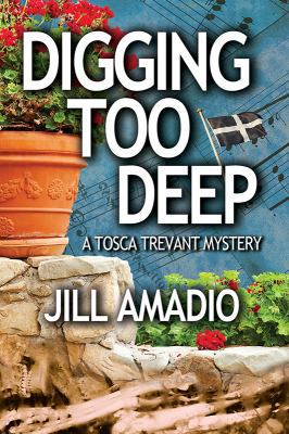 Digging Too Deep (Tosca Trevant Mystery) 0988781697 Book Cover