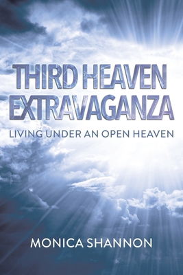 Third Heaven Extravaganza: Living Under an Open... 1638443998 Book Cover