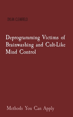 Deprogramming Victims of Brainwashing and Cult-... 0930472578 Book Cover