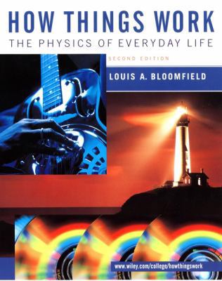 How Things Work : the Physics of Everyday Life 0471381519 Book Cover