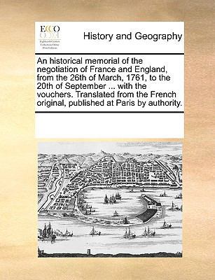 An historical memorial of the negotiation of Fr... 1170319254 Book Cover