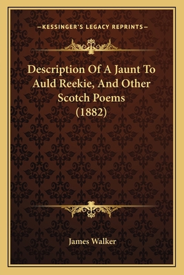 Description Of A Jaunt To Auld Reekie, And Othe... 1164619373 Book Cover