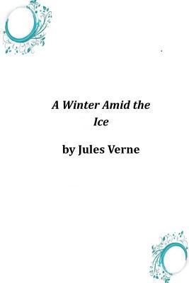 A Winter Amid the Ice 1497351332 Book Cover