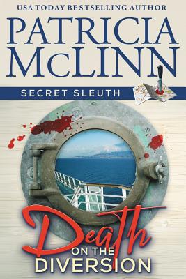 Death on the Diversion (Secret Sleuth, Book 1) 1944126384 Book Cover
