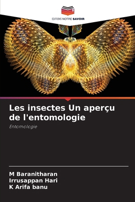 Les insectes Un aperçu de l'entomologie [French] 6209242480 Book Cover