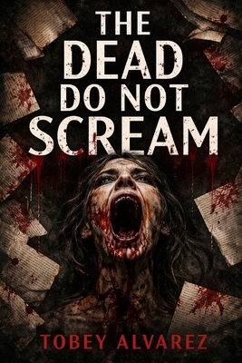 The Dead Do Not Scream B0GCT2161Q Book Cover