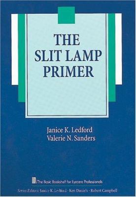 The Slit Lamp Primer 1556423306 Book Cover