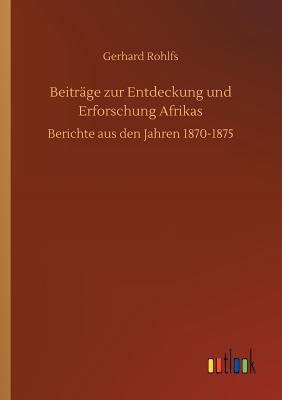 Beiträge zur Entdeckung und Erforschung Afrikas [German] 3732670295 Book Cover