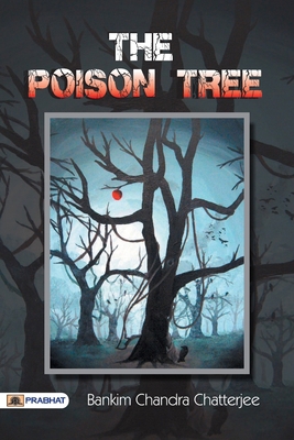 The Poison Tree A TALE OF HINDU LIFE IN BENGAL 9352661877 Book Cover