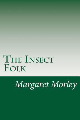 The Insect Folk 1502369087 Book Cover