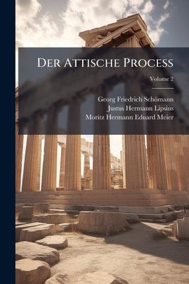 Der Attische Process; Volume 2 [German] 1148108572 Book Cover