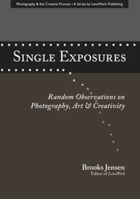 Single Exposures: Random Observations on Photog... 1888803282 Book Cover