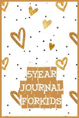 5 Years Journal for Kids : 5 Years of Memories, Blank Date No Month, 6 X 9, 365 Lined Pages