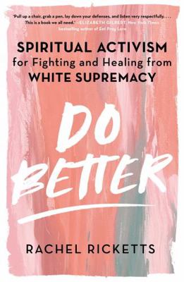 Do Better: Spiritual Activism for Fighting and ... 1398503460 Book Cover