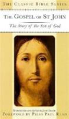 The Gospel of St. John: The Story of the Son of... 0312222092 Book Cover
