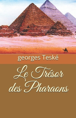 Le Trésor des Pharaons [French] B08B7BKR9V Book Cover