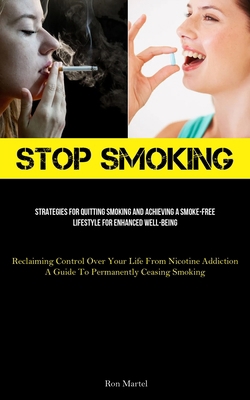 Stop Smoking: Strategies For Quitting Smoking A... 1837878269 Book Cover