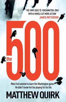 The 500. Matthew Quirk 0755387406 Book Cover