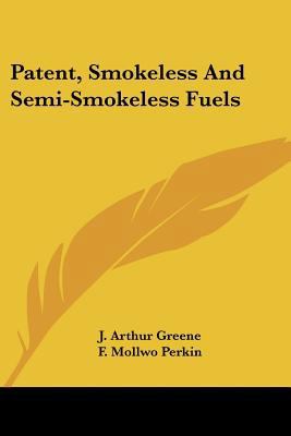 Patent, Smokeless And Semi-Smokeless Fuels 0548481598 Book Cover