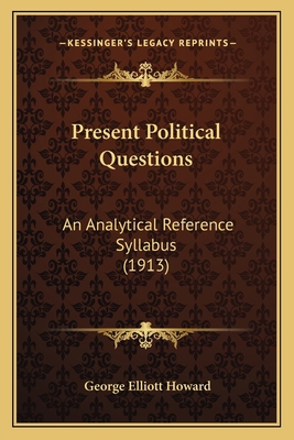 Present Political Questions: An Analytical Refe... 1166588572 Book Cover