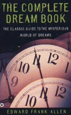 The Complete Dream Book: The Classic Guide to t... 0446341053 Book Cover