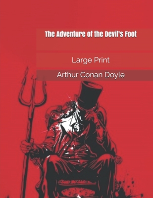 The Adventure of the Devil's Foot: Large Print 1707509972 Book Cover