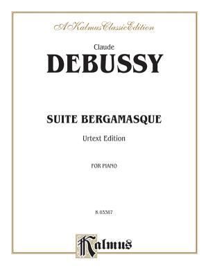 Suite Bergamasque, Complete: Urtext Edition (Ka... 0769240577 Book Cover