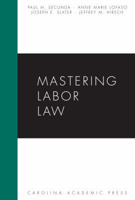 Mastering Labor Law (Mastering Series) 1594607222 Book Cover