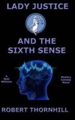 Lady Justice and the Sixth Sense 1976504066 Book Cover