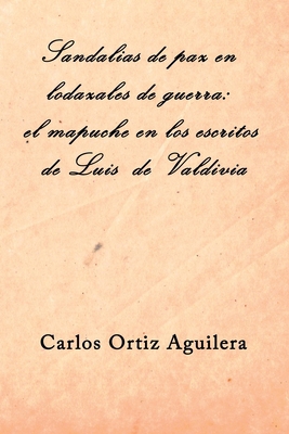 Sandalias de paz en lodazales de guerra: el map... [Spanish] 1689418109 Book Cover