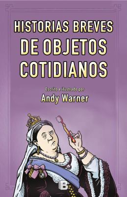 Historia Breves de Objetos Cotidianos / Brief H... 8466661794 Book Cover