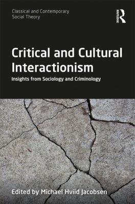 Critical and Cultural Interactionism: Insights ... 1138306231 Book Cover