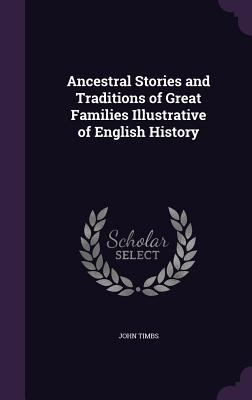 Ancestral Stories and Traditions of Great Famil... 1358003297 Book Cover