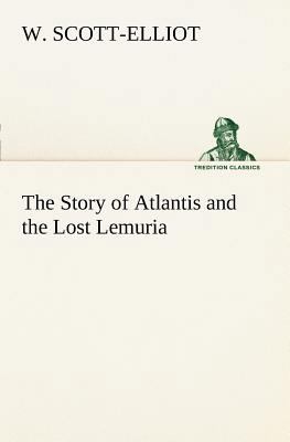 The Story of Atlantis and the Lost Lemuria 3849168085 Book Cover