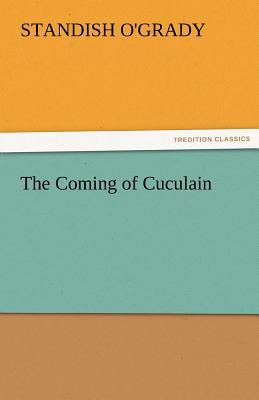 The Coming of Cuculain 3842427662 Book Cover