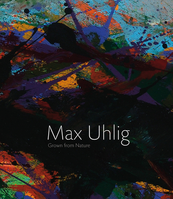 Max Uhlig: Grown Up in Front of Nature 377742336X Book Cover