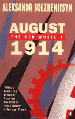 August 1914: The Red Wheel 1: A Narrative in Di... 0140071229 Book Cover