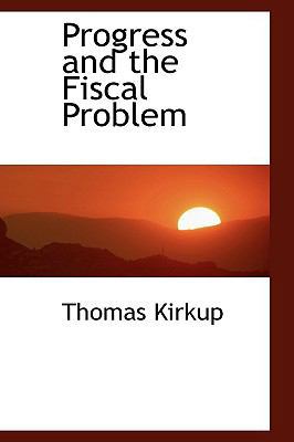 Progress and the Fiscal Problem 1110581750 Book Cover