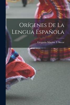Orígenes De La Lengua Española [Spanish] 1018000674 Book Cover