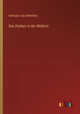 Das Denken in der Medicin [German] 3368669346 Book Cover