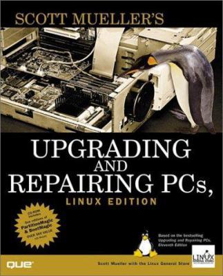 Upgrading and Repairing PCs, Linux Edition (Upg... 0789720752 Book Cover