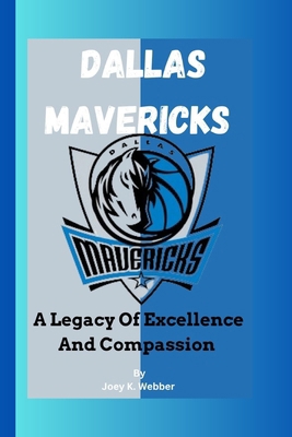 Dallas Mavericks: A Legacy Of Excellence And Co...            Book Cover