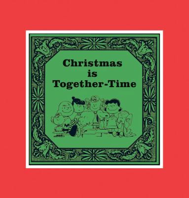 Christmas Is Together-Time: Cloth Edition 1604332980 Book Cover